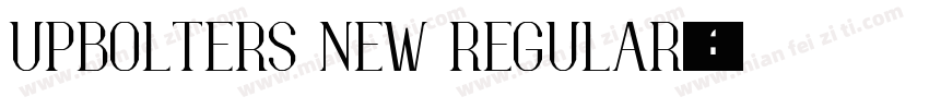 UPBOLTERS NEW REGULAR字体转换